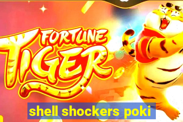 shell shockers poki